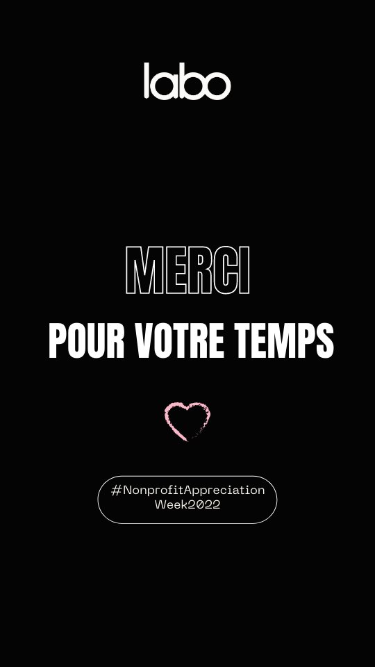 Depuis le début de la pandémie, les travailleurs et bénévoles des OSBL comme Le Labo ont été présents lorsque les Ontarien.nes en avaient le plus besoin - pour du soutien, des liens, et plus encore. Ensemble, célébrons-nous!!! 
#NonprofitAppreciationWeek 
#NAW2022