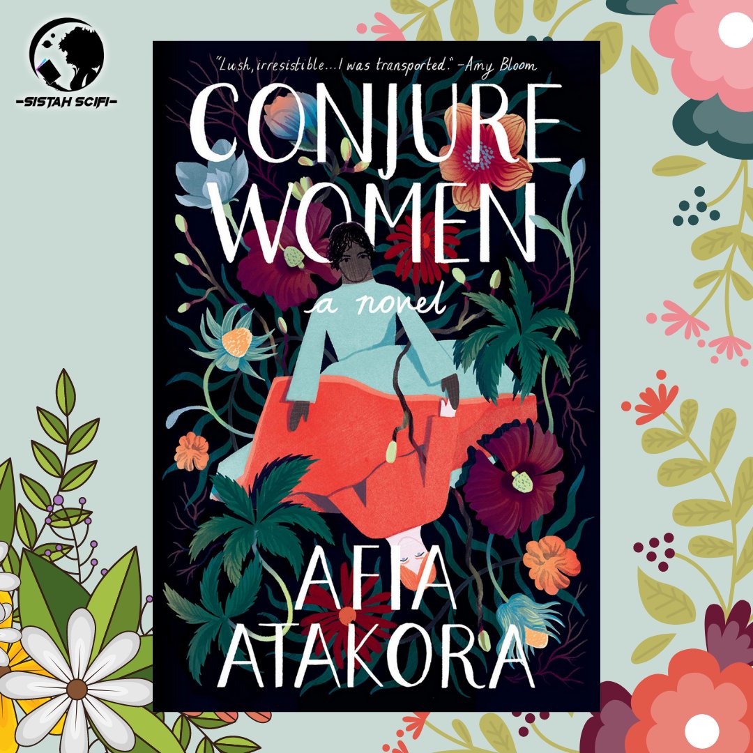 SistahSciFi's tweet photo. Magnificently written, Conjure Women moves back and forth in time to tell the story of Rue, Varina, and May Belle, their passions and friendships, and the lengths they will go to save themselves and those they love.
 
Get @AfiaAtakora’s Conjure Women here: https://t.co/bHp9a94ALC https://t.co/nTfd3lFqHz