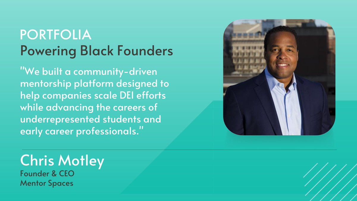 Representation is at the heart of Portfolia's Rising America Funds. Our investments fuel leaders like <a href="/ChrisBMotley/">Chris Motley</a>, Founder &amp; CEO of <a href="/mentorspaces/">Mentor Spaces</a>, who’s on a mission to provide prospective candidates the crucial social capital necessary to close the network gap.