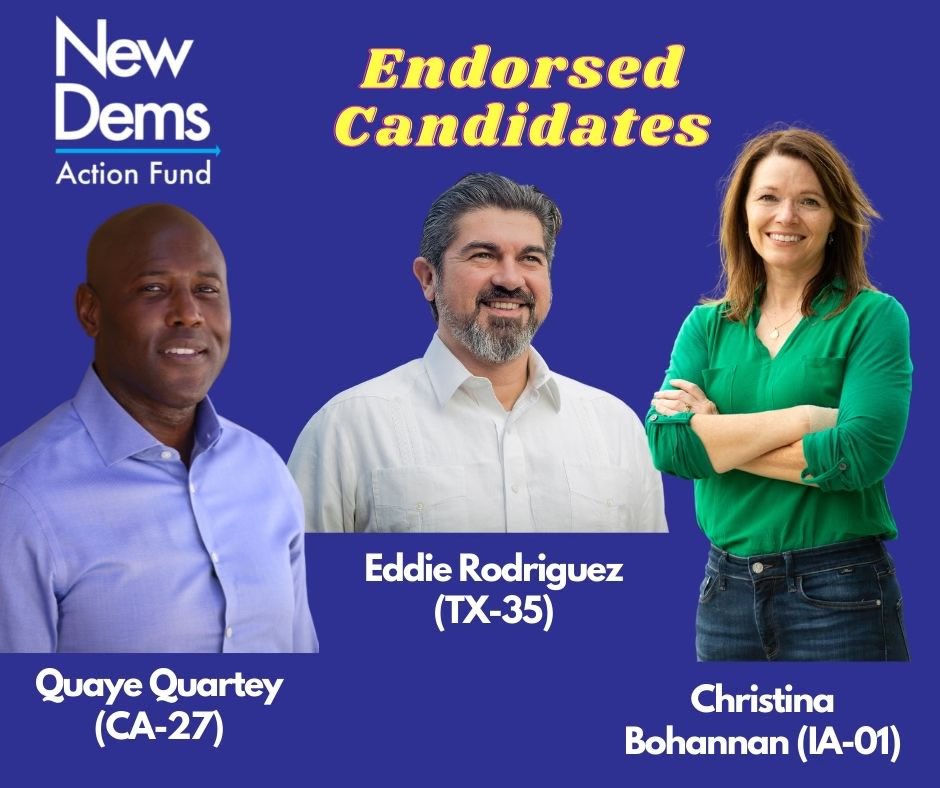 🚨NewDems are excited to announce our full endorsement of @QuayeQuartey, @EddieforTexas, and @BohannanIowa!