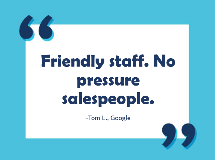 We appreciate the compliments, Tom! We strive to provide our customers with an experience that is stress-free and satisfying.