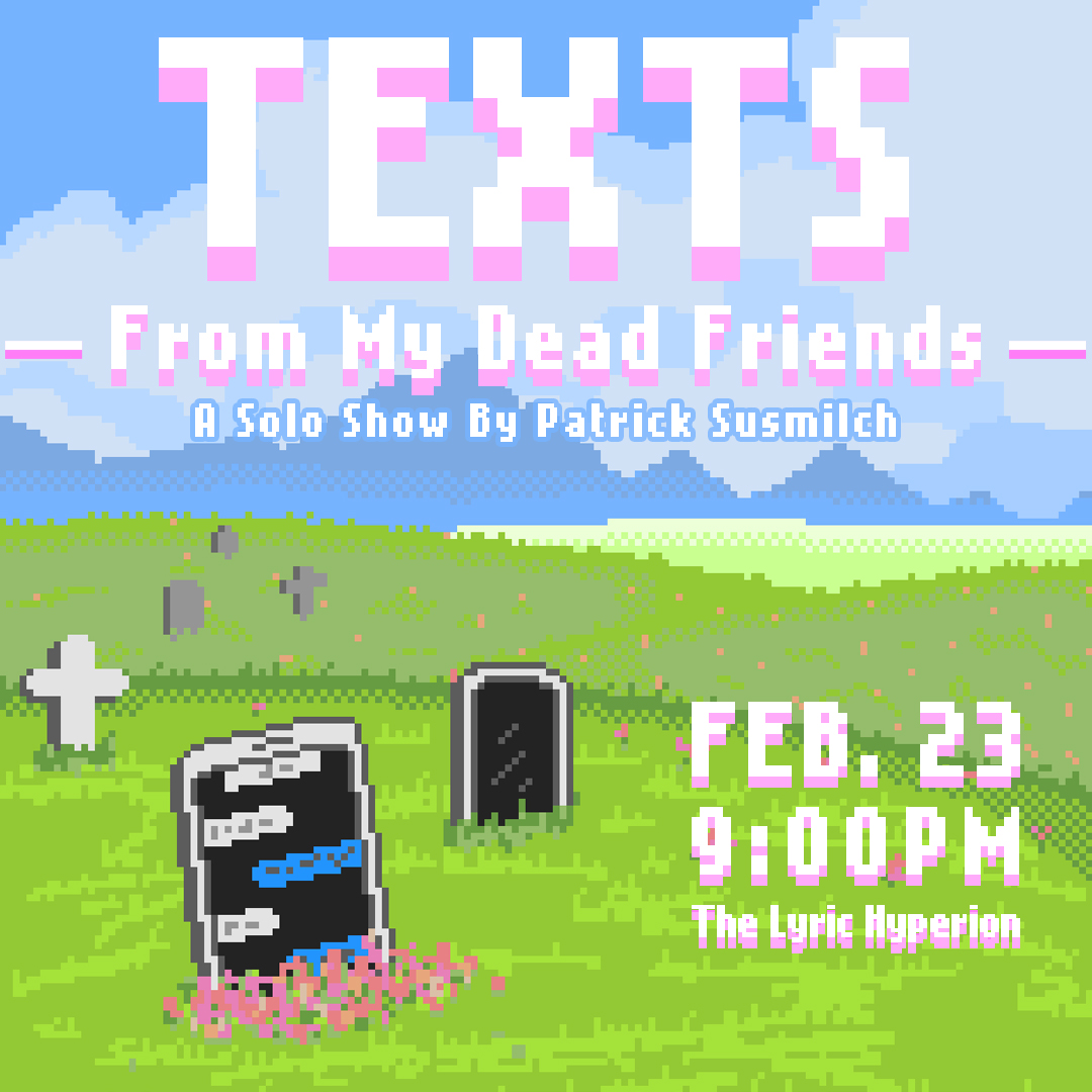 Hey! I wrote a solo show I'm very proud of, incorporating many texts from my dead friends. It's funny, sad, and full of dumb visual gags. Come see it on February 23rd at 9pm at the Lyric Hyperion! Tickets: bit.ly/textsfrommydea…