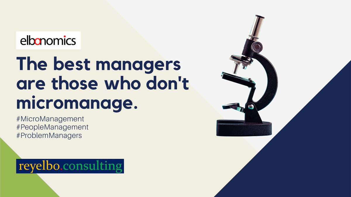 Rey_Elbo's tweet image. #micromanagement #peoplemanagement #ProblemWorkersAreCreatedByProblemManagers #ELBONOMICS
