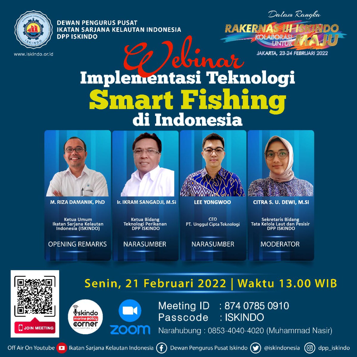 Webinar
Implentasi Teknologi "Smart Fishing" di Indonesia
Merupakan salah satu rangkaian kegiatan RAKERNAS III ISKINDO. Jangan sampai terlewatkan!! Catat tanggal dan link zoomnya yahh.

#KolaborasiUntukMaju #ikatansarjanakelautanind