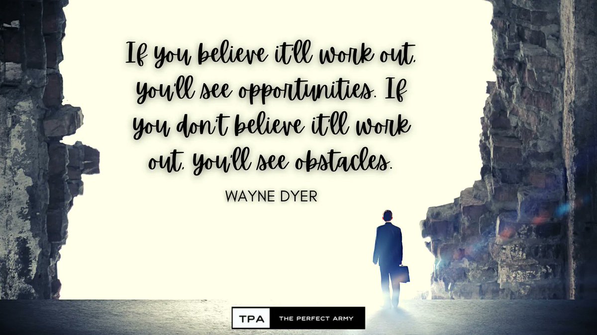 ThePerfectArmy's tweet photo. If you believe it’ll work out, you’ll see opportunities. 
If you don’t believe it’ll work out, you’ll see obstacles. – Wayne Dyer

#freelancer 
#workfromhome 
#hireava 
#virtualassistant
#opportunities
#success https://t.co/fXuqI4XVwT