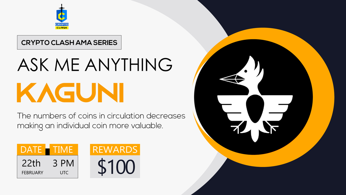⚔️AMA Series With Kaguni

🎁Prize: $100 BUSD
📆Date: February 22th 2022 3 PM UTC 
🏨 Venue: t.me/cryptoclash0

〽️ Rules:

1️⃣. Follow 
<a href="/CryptoClash1/">Crypto Clash</a>
  &amp;
<a href="/KaguniToken/">Kaguni</a>

2️⃣. Like Retweet &amp; Comment Your Questions (5 Questions Max) Tag 3 friends.