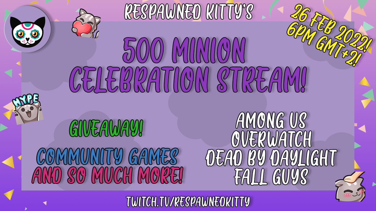 RespawnedK's tweet photo. I will be doing a special stream on the 26th of February at 6PM GMT+2 to celebrate with you guys in style for reaching our goal of 500 minions!

Games list :

1. #Overwatch 
2. #AmongUs
3. #FallGuys
4. #dbd  

🥳 Everyone is welcome 🥳Be sure to share this far and wide you guys! https://t.co/cCpNtdZEbq