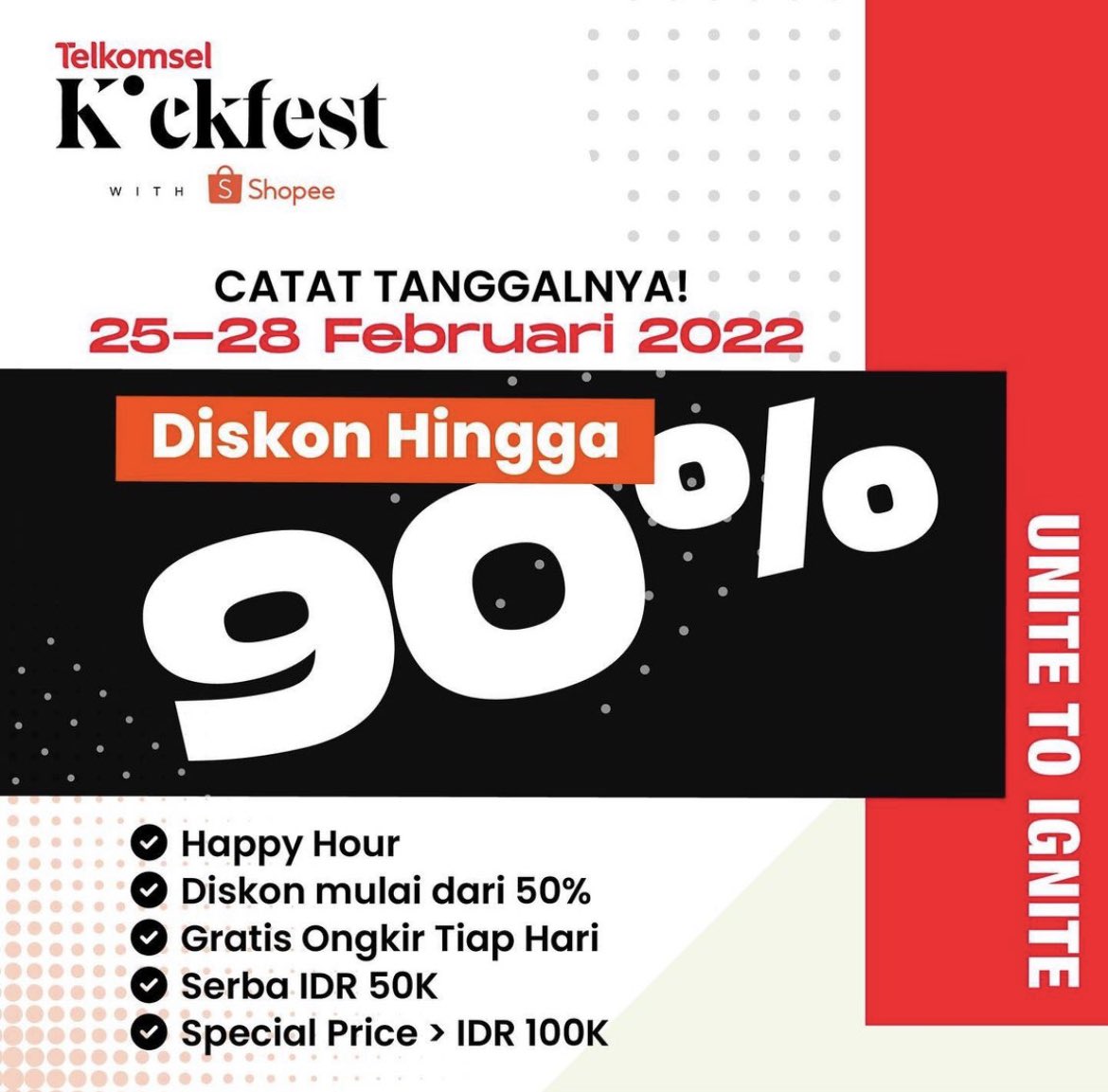 Persiapkan diri kalian untuk 4 hari penuh keseruan! Temukan 300+ brand clothing lokal dengan diskon dari 50% hingga 90%, happy hour serba 50ribu, gratis ongkos kirim dan beragam kejutan lainnya hanya di #TelkomselKICKFESTwithShopee #UnitetoIgnite !
