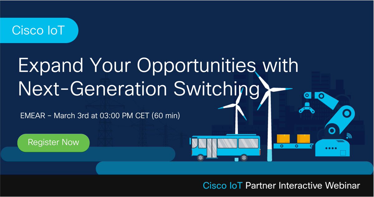 CiscoIIoT's tweet photo. Calling all #CiscoPartners in #EMEAR to attend our upcoming Partner Interactive Webinar focusing on expanding opportunities with next generation switching – March 3 at 3:00 PM CET. Register here: https://t.co/e1Zk97K6TR https://t.co/nNHub1mjYO