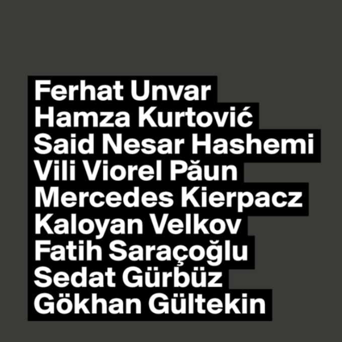 Ferhat Unvar<br>Hamza Kurtović<br>Said Nesar Hashemi<br>Vili Viorel Păun<br>Mercedes Kierpacz <br>Kaloyan Velkov <br>Fatih Saraçoğlu <br>Sedat Gürbüz<br>Gökhan Gültekin