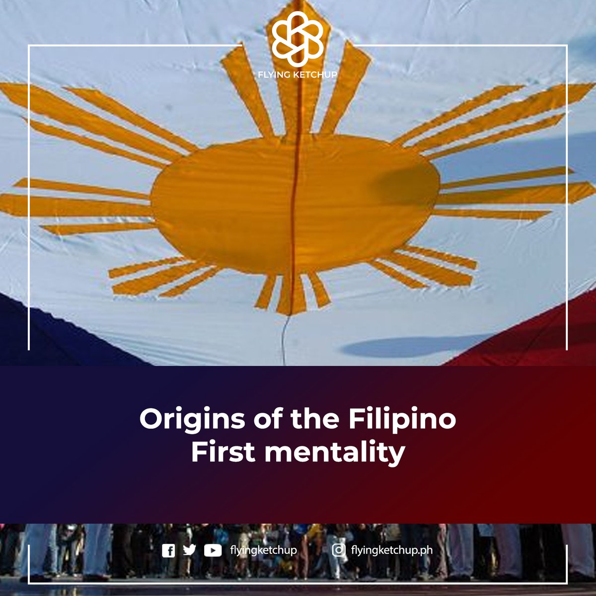 FlyingKetchup's tweet photo. FILIPINO FIRST: Origins of the Filipino First mentality!
STORY: https://t.co/T9nA32zimy
#FlyingKetchup #FilipinoFirst https://t.co/LHAo1Ihhob