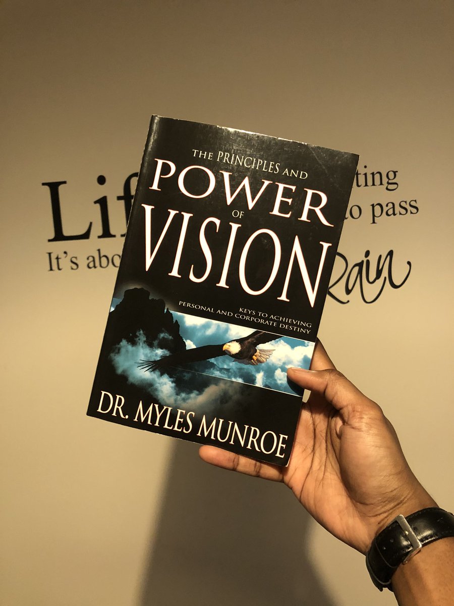 The Principles and Power of Vision
by Myles Munroe