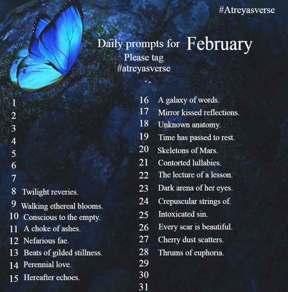 Book prompts are over now, thank you everyone so much,🙏🙏 I will be getting the book ready over the next few weeks,😀😀 here are February’s normal prompts, please tag #atreyasverse 💙🦋

Thank you <a href="/PromptList/">PromptList</a> <a href="/PromptAdvant/">PromptTimes</a> for the RT💙