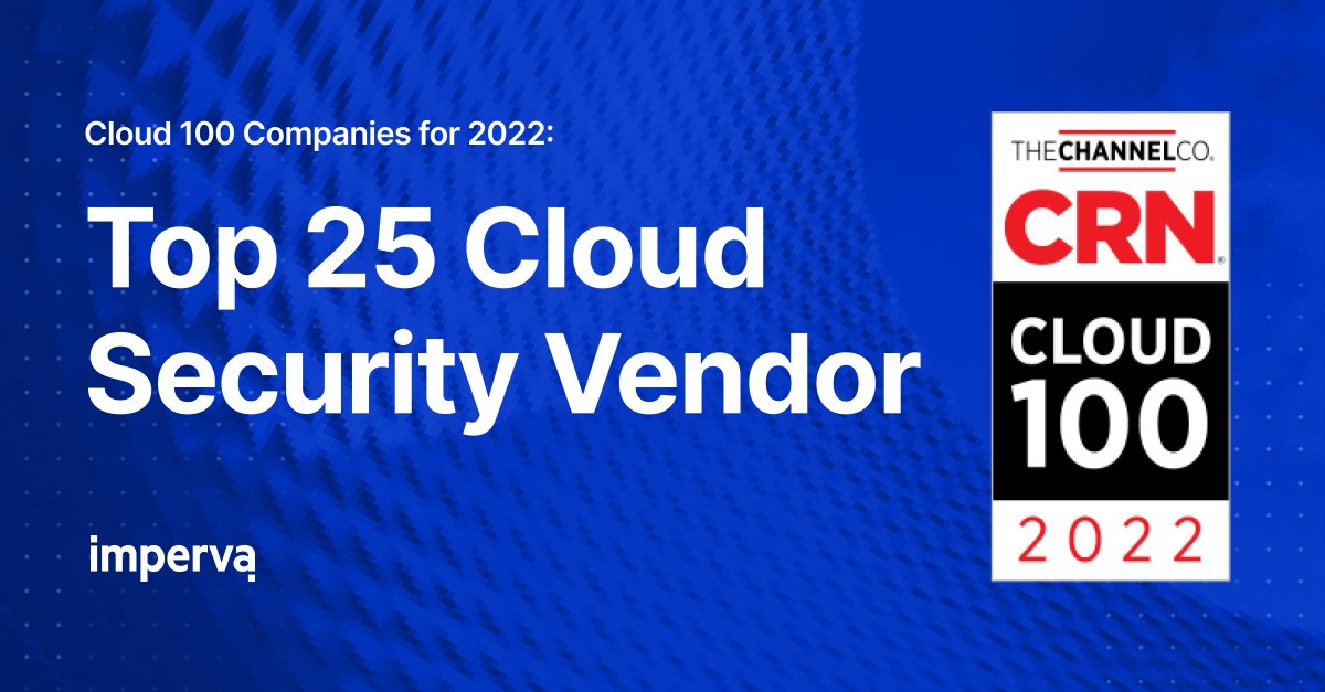 📣 Have you heard? 

<a href="/CRN/">CRN</a> named <a href="/Imperva/">Imperva, a Thales company</a> one of the COOLEST #cloud security vendors for 2022. Learn why we stand out: okt.to/wSTI0C #CRNCloud100 #TeamImperva