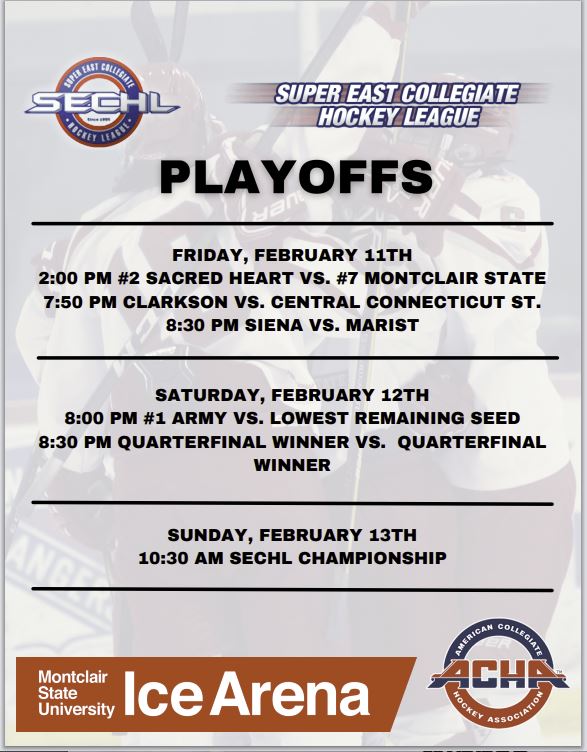 Here is the SECHL Playoff Schedule for this coming weekend <a href="/arena_state/">Montclair State Arena</a>