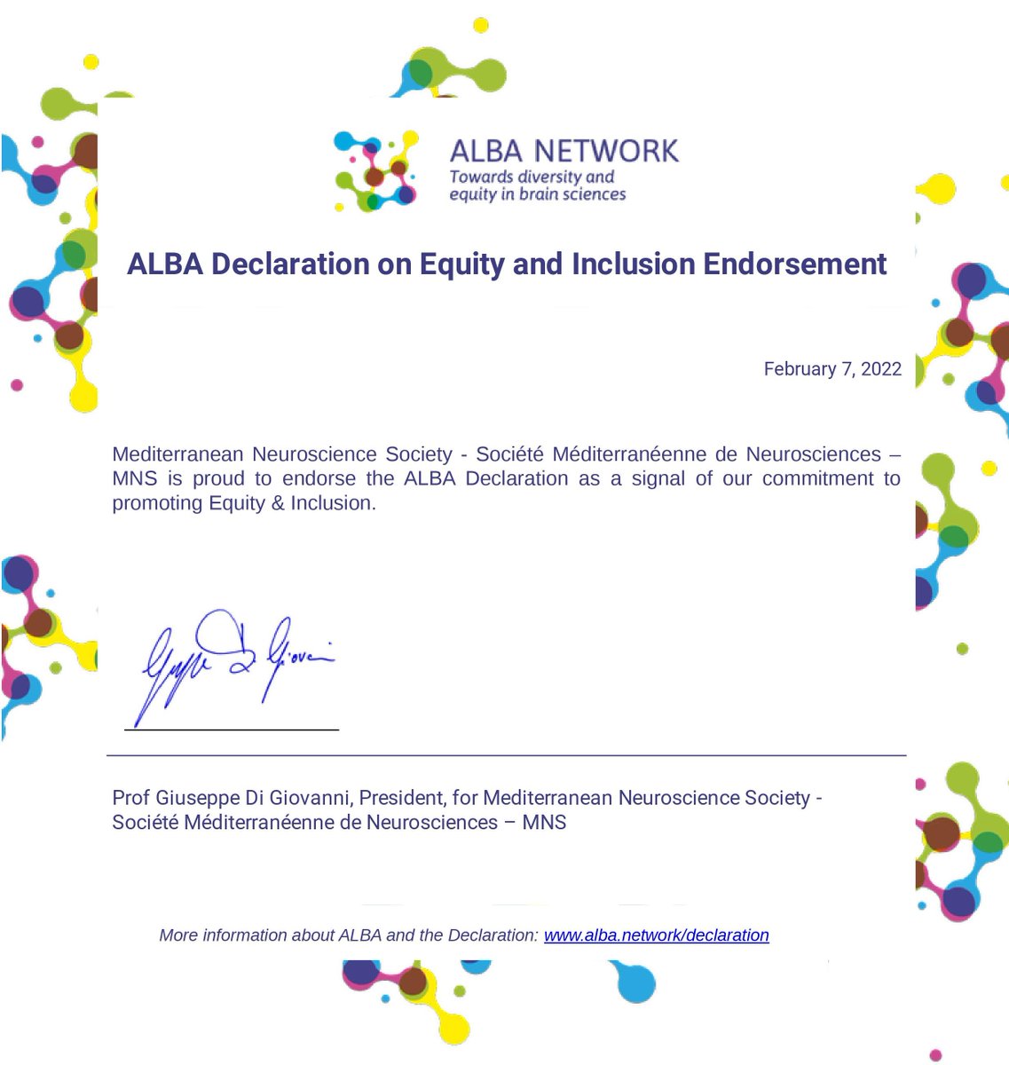 MnSociety's tweet photo. Mediterranean Neuroscience Society – MNS is proud to endorse the  @network_alba ALBA Network  #ALBADeclaration as a signal of our commitment to promoting Equity &amp; Inclusion.
Prof Giuseppe Di Giovanni, President, for Mediterranean Neuroscience Society - MNS https://t.co/l2wWLRsyQK