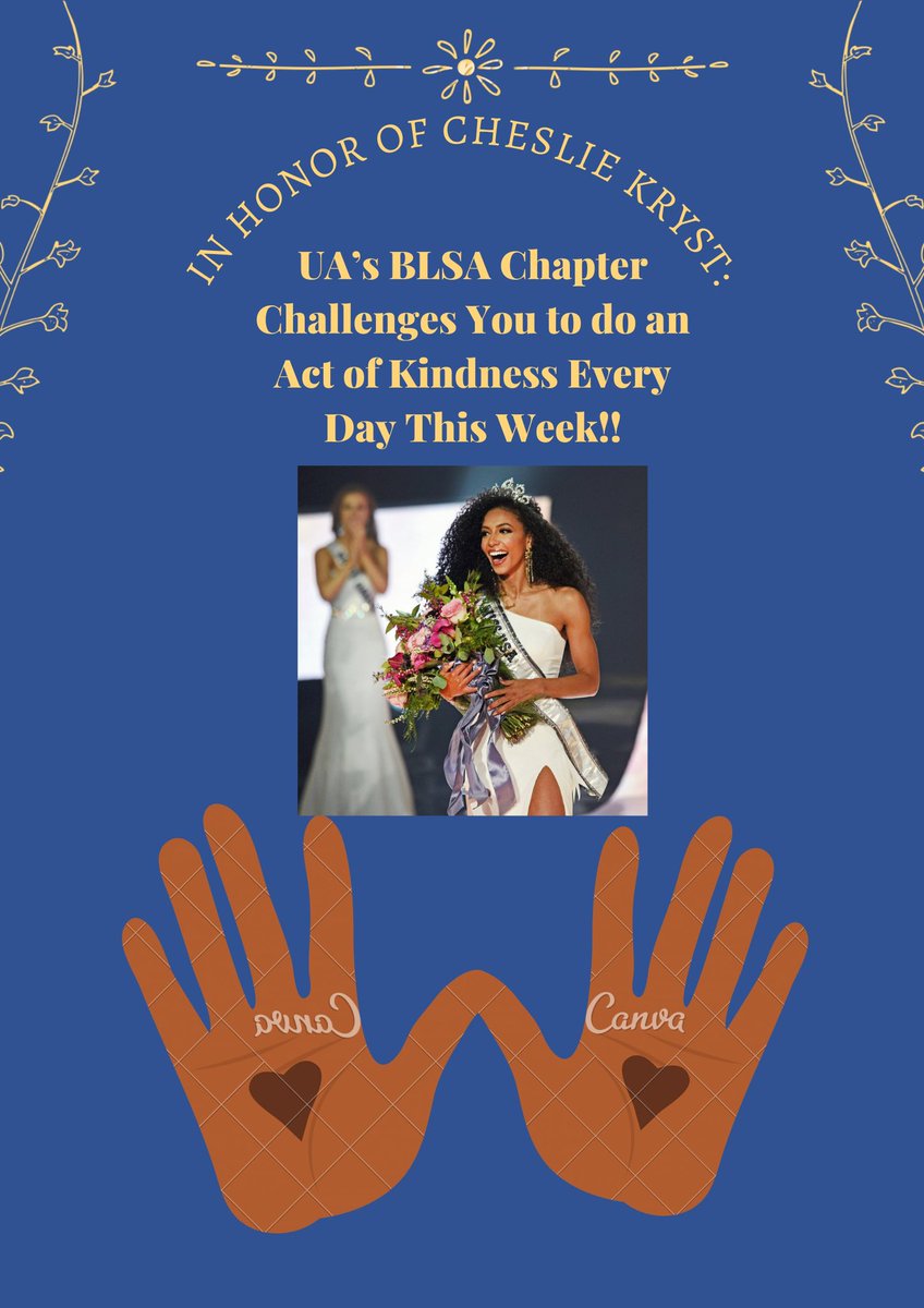 UA_BLSA's tweet photo. In honor of Cheslie Kryst, UA's BLSA Chapter challenges you to perform an act of kindness each day this week. As her life and legacy has shown us, it is so important to spread love and hope to others. If a student has shown you an act of kindness tag us so that we can share!! https://t.co/m96LCSxiCK