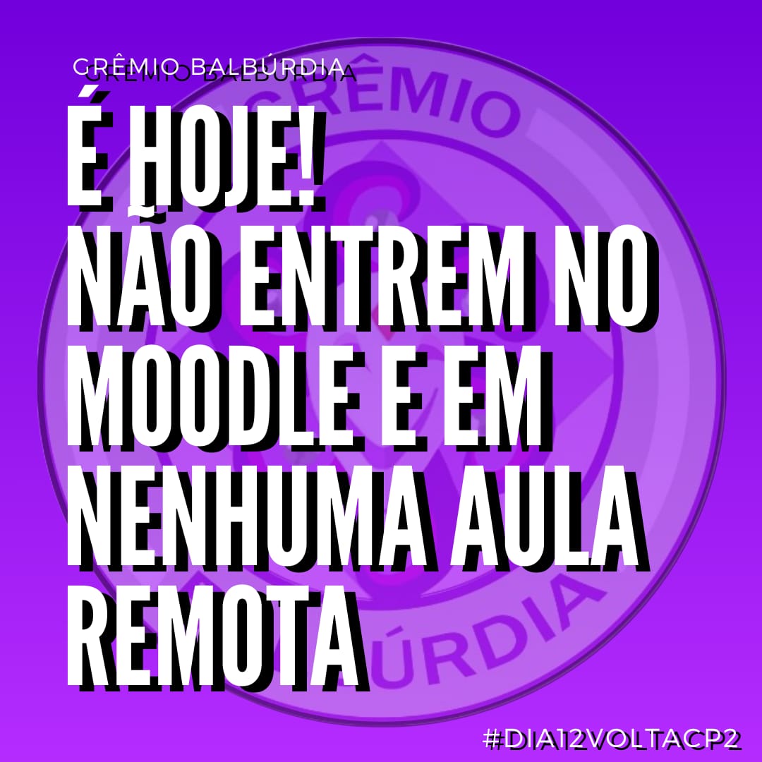 balburdiacp2's tweet photo. Paralisação estudantil é hoje! Sem entrar em nenhuma aula remota ou no Moodle vamos boicotar as "aulas". 
Aula de verdade, SÓ NO PRESENCIAL!
#Dia12VoltaCP2 https://t.co/h8HxwChbwX