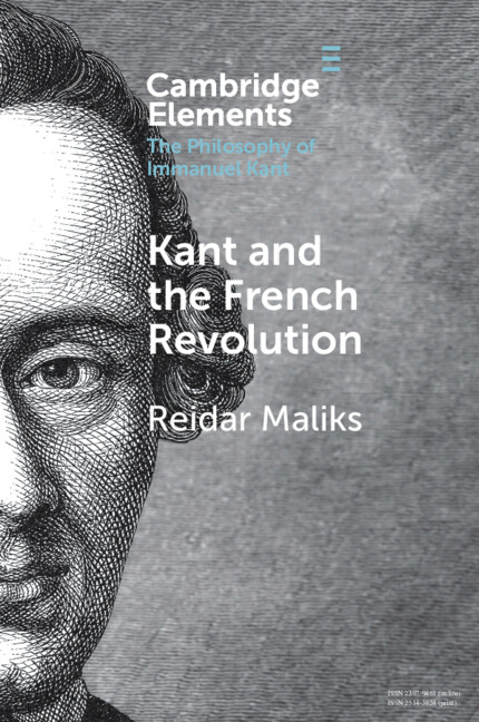 New Cambridge Element Kant and the French Revolution by Reidar Maliks out now! Read for free for 2 weeks #cambridgeelements #philosophy ow.ly/zb4v50HO4l5