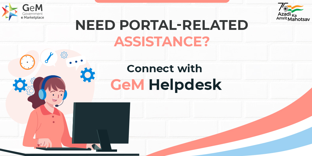 Got queries? #GeM Helpdesk is here to help you! Get solutions to all ...