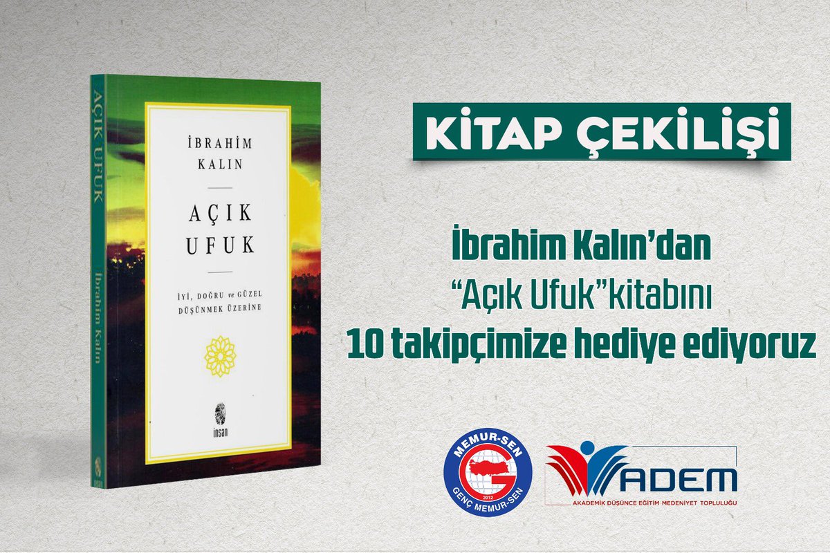ADEMgenelmerkez's tweet photo. 📢 Ç E K İ L İ Ş  V A R !! 
ADEM Kitap Çekilişimizde bu ay;
➡️ 10 kişiye
📚 Sayın @ikalin1 ’ın Açık Ufuk kitabını hediye ediyoruz 🥳

⤵️ Çekilişe katılmak için: 

📌 @ADEMgenelmerkez hesabını takip et!
📌 Çekiliş tweetini RT yap ve beğen!

🗓 Son katılım günü 13 Şubat https://t.co/hX3FIkVIIy