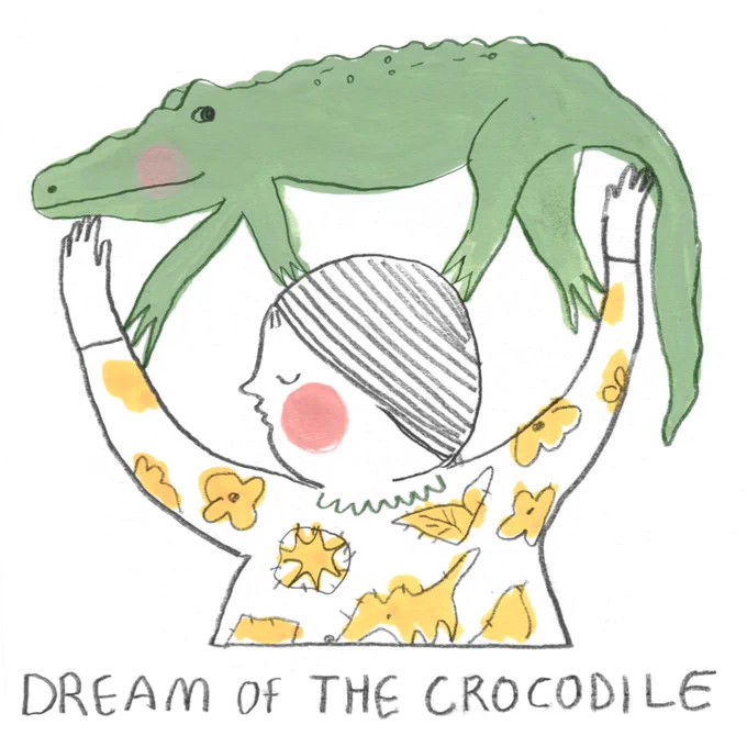 Dream of the Crocodile 🐊 