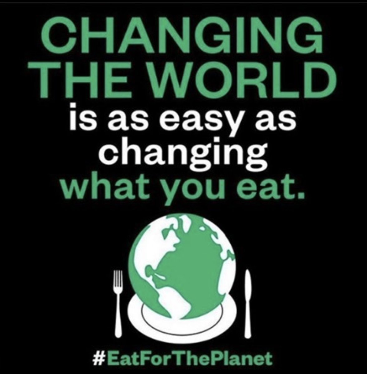 Changing the world is as easy as changing what you eat. #EatForThePlanet #GoVegan
