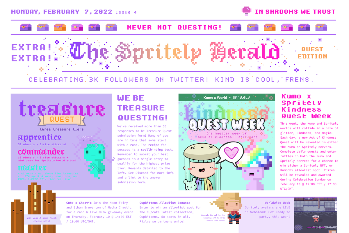 Spritely NFT โจ (@spritelynft) on Twitter photo Extra, extra! This week's Spritely Herald has arrived! ๐
๐ A Treasure Quest hint! ๐
๐ <a href="/kumoxworld/">Kumo x World ๐</a> x <a href="/SpritelyNFT/">Spritely NFT โจ</a> Kindness Quest Week! ๐ซ
๐ <a href="/MechaChaoticNFT/">โ Mecha-Chaoticโ </a> raid incoming! ๐จ๐ค
๐ <a href="/catsinthecups/">Cupcats</a> Cupcat Kittens allowlisting! (๐ง,๐ฑ)
๐ Sprites are LIVE on <a href="/Worldwide_WEB3/">Worldwide Webb</a> ๐ Extra, extra! This week's Spritely Herald has arrived! ๐
๐ A Treasure Quest hint! ๐
๐ <a href="/kumoxworld/">Kumo x World ๐</a> x <a href="/SpritelyNFT/">Spritely NFT โจ</a> Kindness Quest Week! ๐ซ
๐ <a href="/MechaChaoticNFT/">โ Mecha-Chaoticโ </a> raid incoming! ๐จ๐ค
๐ <a href="/catsinthecups/">Cupcats</a> Cupcat Kittens allowlisting! (๐ง,๐ฑ)
๐ Sprites are LIVE on <a href="/Worldwide_WEB3/">Worldwide Webb</a> ๐