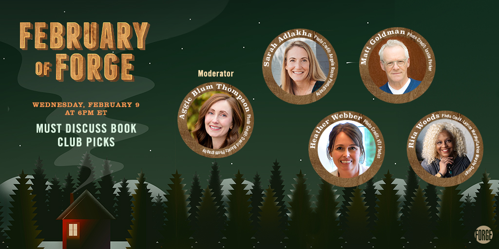 This Wednesday don't miss February of Forge's Must Discuss Book Club picks, moderated by Aggie Blum Thompson, featuring @SarahAdlakha, @goldman_matthew, @BooksbyHeather, and @RitaWoodsAuthor! Register here: crowdcast.io/e/FebofForge20…
