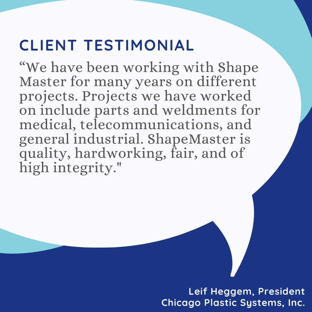 We love having the opportunity to hear feedback from our clients. Thank you Chicago Plastics Systems Inc. for choosing ShapeMaster.