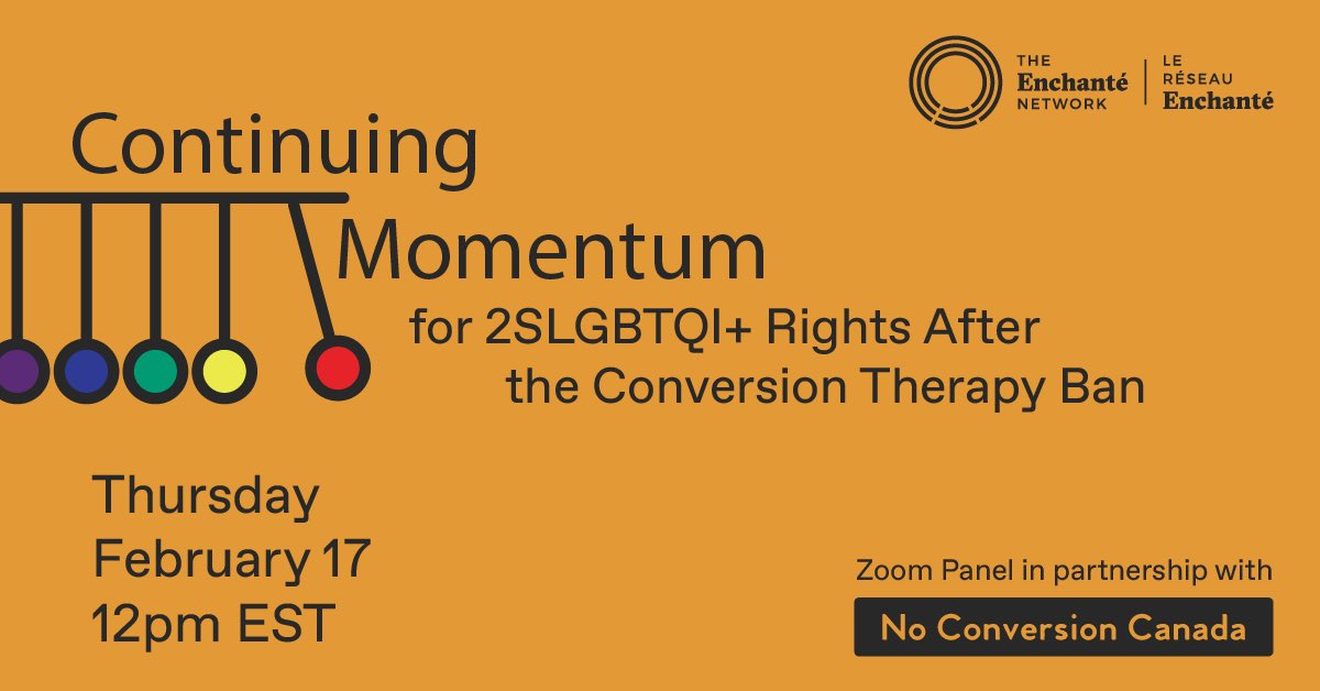 enchantenetwork's tweet photo. Join the Enchanté Network and @NoConversionCA for a panel on continuing momentum for 2SLGBTQI+ rights after the campaign to ban conversion ‘therapy’.

Register here: https://t.co/VG8AtLPB7X https://t.co/MXNSSsWBSv