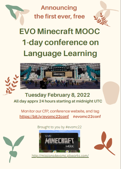 Starting shortly, the free EVO Minecraft MOOC #evomc22 1-day Conference on Language Learning #EVOMC22conf, first-ever to be held in #Minecraft. More info at conference portal bit.ly/evomc22conf; full program bit.ly/evomc22program
