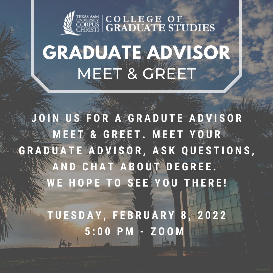 TAMUCC_CGS's tweet photo. VIRTUAL Graduate Advisor Meet &amp; Greet! Don't miss a chance to meet your advisor, ask questions, and chat about your degree! 

Tuesday, February 8, 2022, at 5:00 pm
Zoom Link: https://t.co/p1GXuXcF1Q

Check out other ways to meet with your advisor: https://t.co/MTGKFkhP8w https://t.co/bOj4Tx9paK