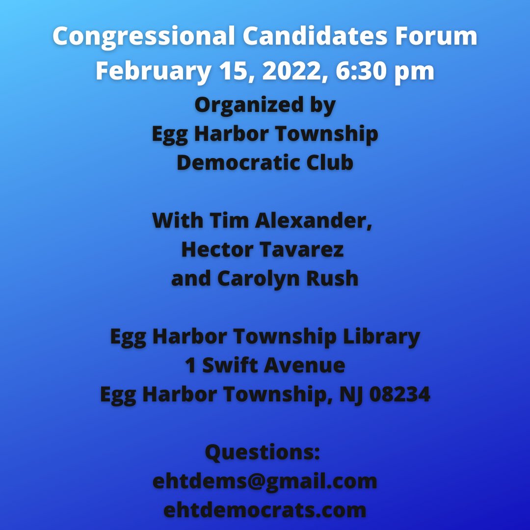 EHTDemocrats's tweet image. Join the Egg Harbor Township Democratic Club Tuesday, February 15, 6:30-8 pm for a Congressional Candidates Forum with  @talexander_NJ02 @Tavarez2022 and @carolynrush31. EHT Library, 1 Swift Avenue. Spread the word! ehtdemocrats.com/calendar-of-ev… cc @AtlanticDems