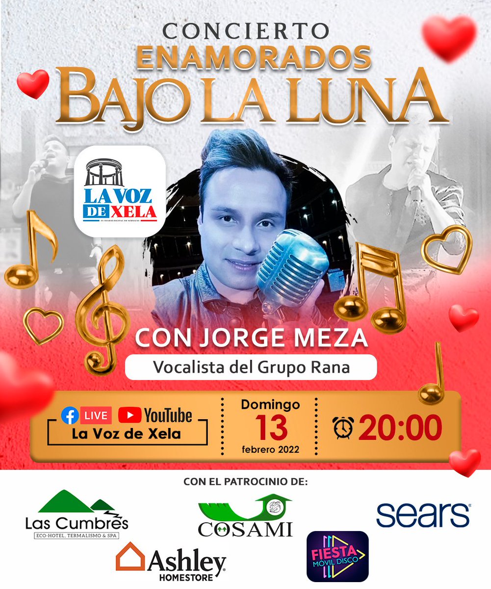 lavozdexela's tweet photo. 🎵 CONCIERTO ENAMORADOS BAJO LA LUNA ❤️| La Voz de Xela presenta a Jorge Meza en un concierto romántico este próximo 🗓 13 de febrero. No te lo pierdas por Facebook LIVE y Youtube. 😍 #LasCumbres #Cosami #Sears #AshleyHomeStore #FiestaMovilDisco #Concierto https://t.co/1LpYFmuZmf