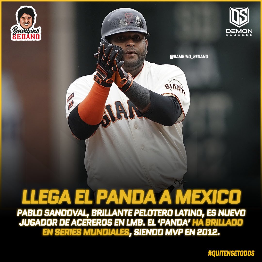 bambino_sedano's tweet photo. LLEGA EL PANDA A MEXICO🇲🇽🔥

El brillante  bateador venezolano ligamayorista Pablo Sandoval firma con Acereros en LMB.

▫️.273 AVG
▫️153 HR
▫️2 Juegos de Estrellas
▫️3 Series Mundiales
▫️1 WS MVP (2012)

#QuitenseTodos https://t.co/TZn4JADRim