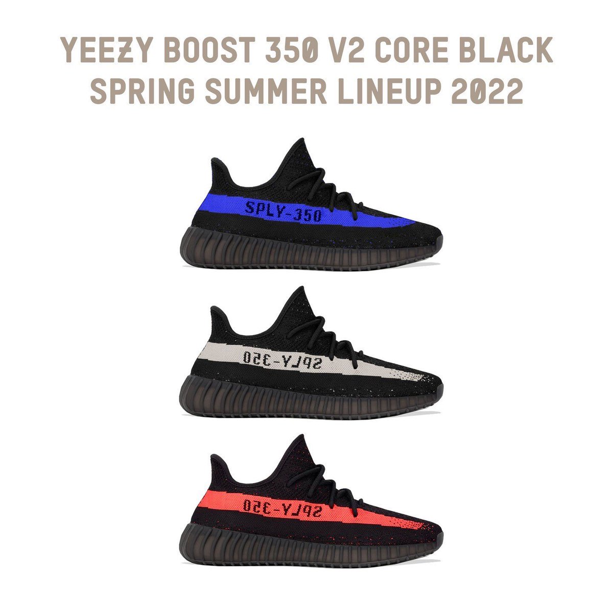 SSBrandon's tweet photo. #Yeezy is out of control with these colorways, going back to December.
Nothing but straight heat.
Here’s the “Core Black List” for of the #Boost350 V2 Summer Lineup..🥵🤩 https://t.co/1iOkrzYsLd