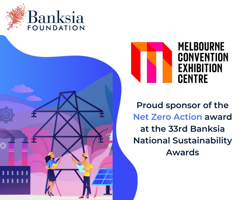 Banksia Foundation is excited to announce that the Melbourne Convention and Exhibition Centre <a href="/MCEC/">MCEC</a>  is this year’s sponsor of the Net Zero Action award, at the 33rd Banksia National Sustainability Awards.

Find out more about what they do at mcec.com.au/about-us/susta…