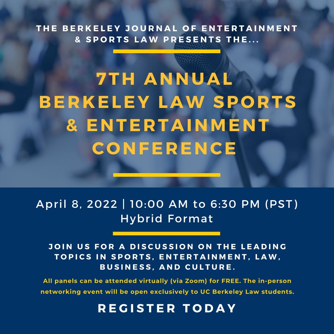 Excited to announce the 7th Annual Berkeley Law Sports &amp; Entertainment Conference will be on 04/08/2022! Join us for a discussion on the leading topics in sports, entertainment, law, and culture.

Registration is FREE: lnkd.in/gFC_GVYw