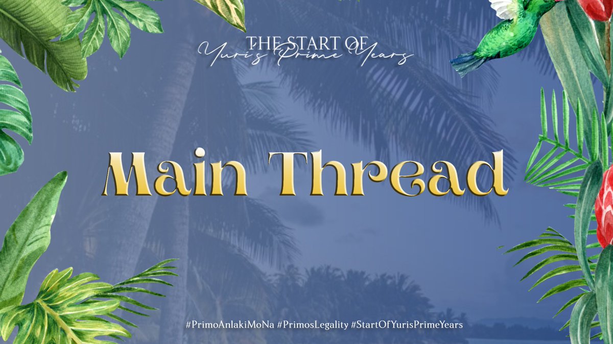 TSOYPYO2O9's tweet image. ‌

         MAIN⠀THREAD.⠀⠀
         THE START OF YURI'S 
         PRIME YEARS ១ O2O9     
       
         #PrimoAnlakiMoNa
         #PrimosLegality
         #StartOfYurisPrimeYears         
‌
‌