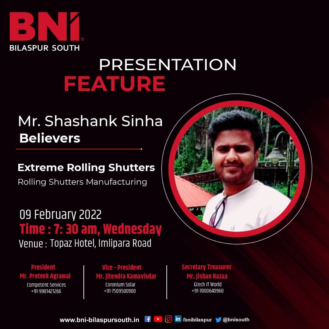 BniSouth's tweet photo. BNI Bilaspur South request the honor of your presence to join us for a feature presentation by Mr. Shashank Sinha from Extreme Rolling  Shutters and Mr. Rajeev Agrawal from Rajdeep Flex on 09 February 2022, venue : Topaz Hotel at 7:30 AM.

#feauturepresentation #bnibilaspursouth https://t.co/nsHVp9AQ2M