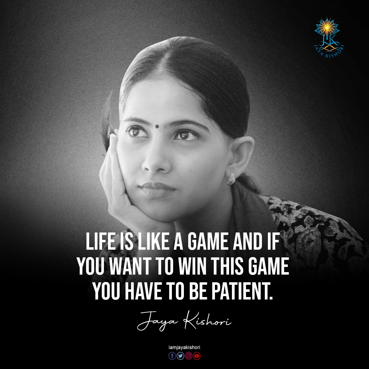 Jaya Kishori on X: Life is like a game and if you want to win this game  you have to be patient. #iamjayakishori #quotes #quoteoftheday #motivation  #dailymotivation #dailyquotes #inspiration #game #win #patient