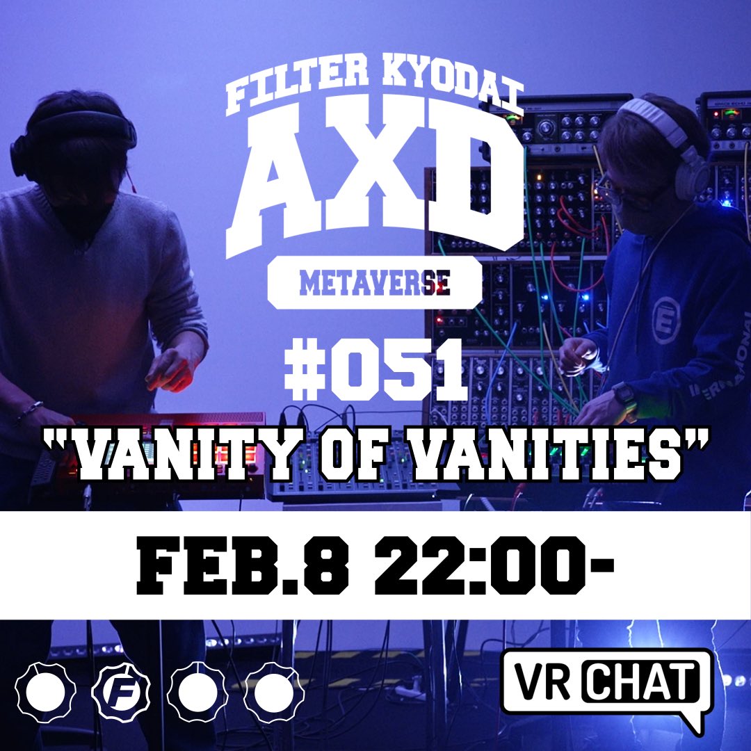 axd_methods's tweet photo. 【#0051 本日22時！】

映像×音楽 &amp; アナログ×デジタル×メタバースの
新しいライブ体験🎶
今夜22時にYouTubeチャンネルに集合!!

FILTERKYODAI STUDIO SESSIONS | 
AXD METAVERSE #051 "VANITY OF VANITIES”

https://t.co/LVW7K9jNVJ

お楽しみに！！！

#YouTubeLive #VRChat 
#Music #Metaverse https://t.co/cjAPMFqQh0