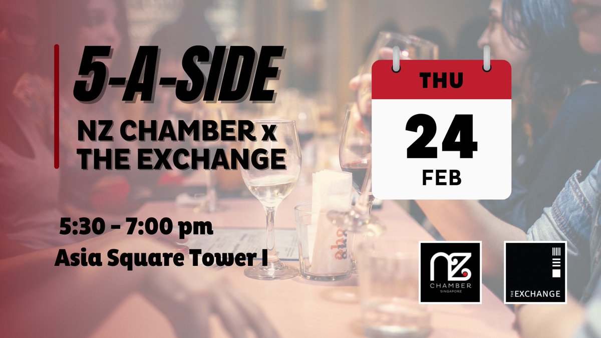 NZ Chamber's monthly 5-A-Side are a chance for members across our diverse community to chat, meet new faces, and find new introductions.
**Members-only**
Ticket includes:
- Cheese and mezze platter per person.
- 3 beverage selections.
Register at: nzchamber.org.sg