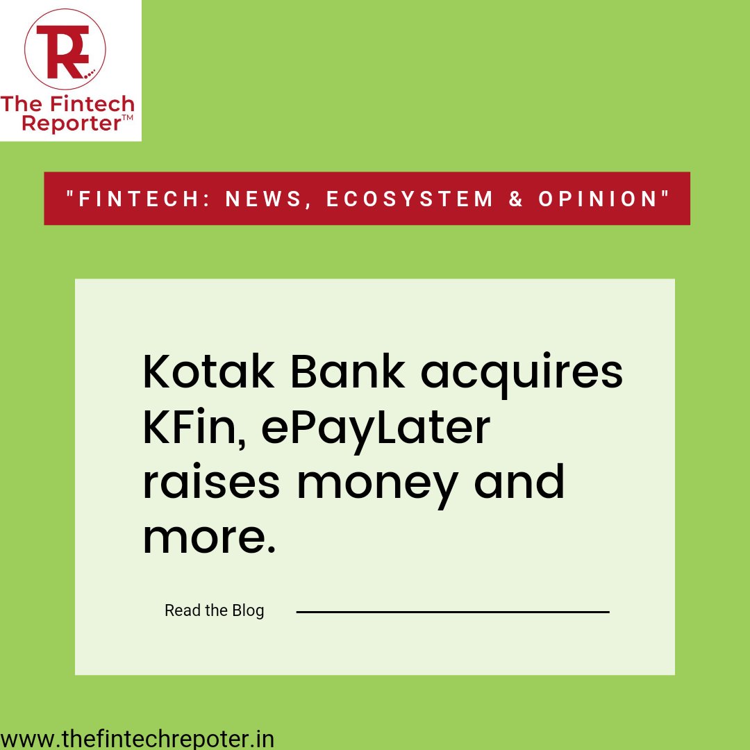 NewsOnFintech's tweet photo. Read our blog a
https://t.co/Wad8vPLRfY

Check out our top article about;
Kotak Bank acquires KFin, ePayLater raises money and more.

#TFR #Thefintechreporter #Fintechnews #Fintechupdates #Fintechinterviews #Learnfintech #Fintechsimplified #Fintechcourses #Tokenisation https://t.co/ebORnNWr7p