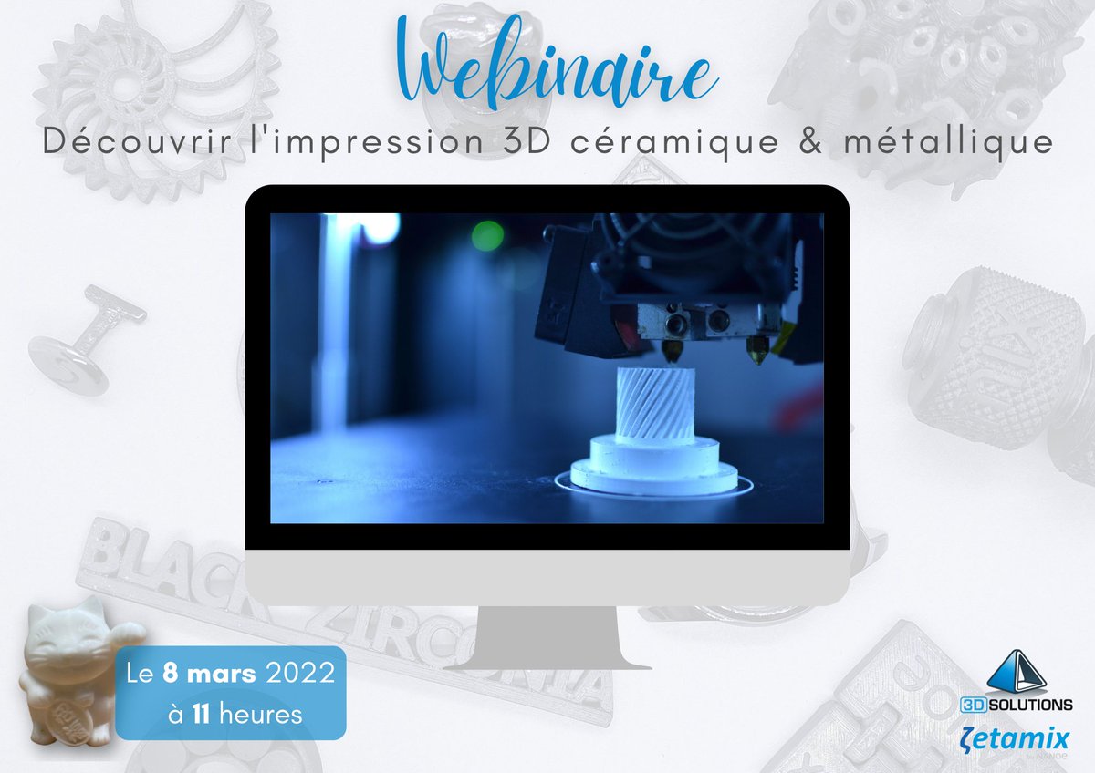 🖥️Webinaire 3D Solutions &amp; Zetamix by Nanoe

💡3D Solutions et Zetamix by Nanoe vous propose un webinaire dédié à l'impression 3D céramique et métal. 

📅le mardi 8 mars 2022 
🕙à 11 heures

✔️Inscrivez-vous dès maintenant ici : ow.ly/6GIE50HNZZt