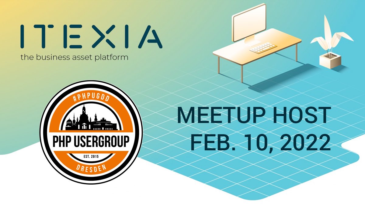 phpugdd's tweet photo. 💻 Even though our #meetup on Thursday will be a remote event, we will be hosted virtually by @itexiaapp - a local #SaaS company from #Dresden striving for #sustainable management of your company's equipment. 🧡 #RSVP 👉 https://t.co/7GyaQKwWfu #PHP #ITEXIA #PHPUGDD https://t.co/9o7ThlmmdZ