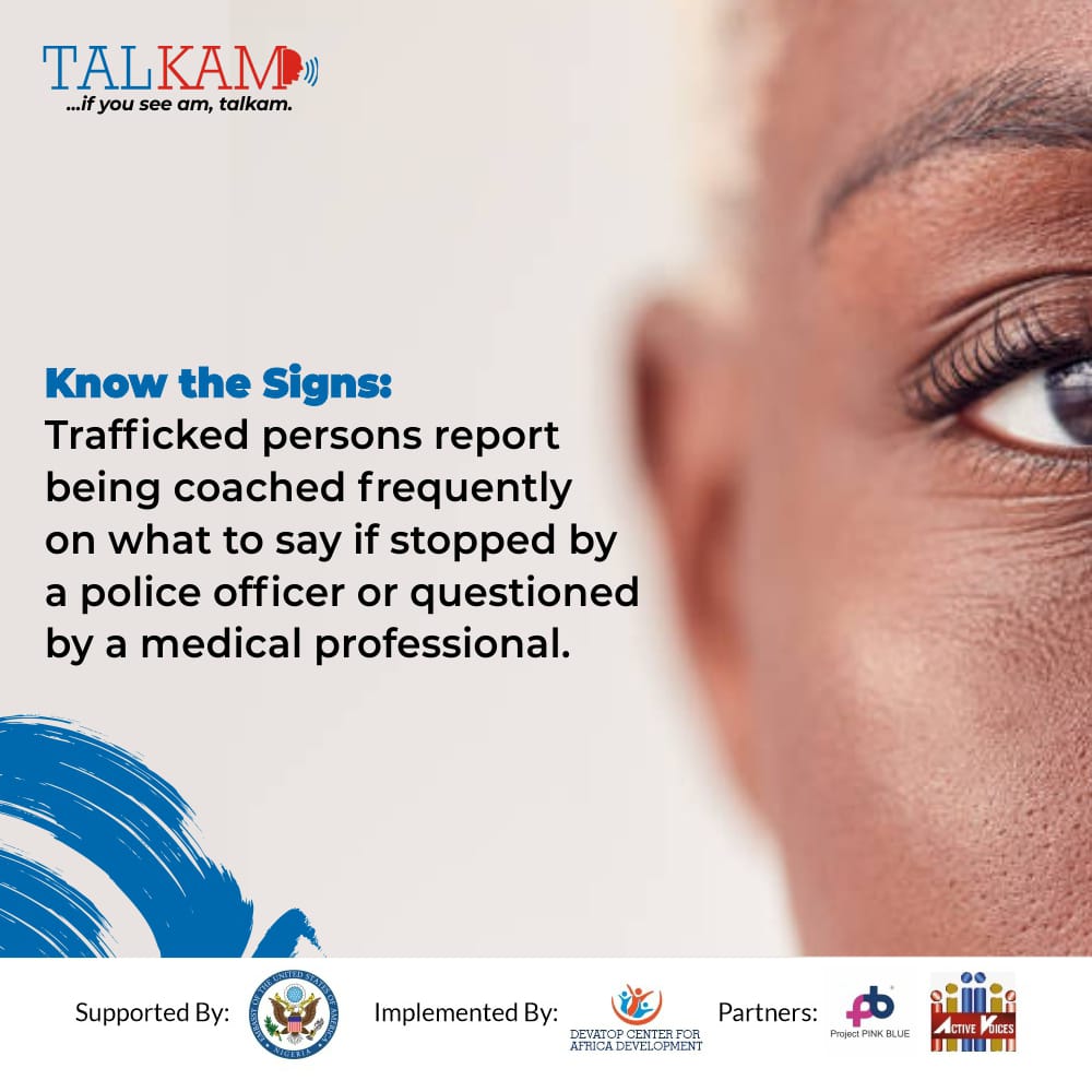 talkamm's tweet photo. KNOW THE SIGNS:
Trafficked persons report being coached frequently on what to say if stopped by a police officer or questioned by a medical personnel.

Report human trafficking Talkam App (https://t.co/I3MVNd8CCo)

Devatop is implementing TALKAM with support from @usinnigeria https://t.co/I8Fm74Y9oR