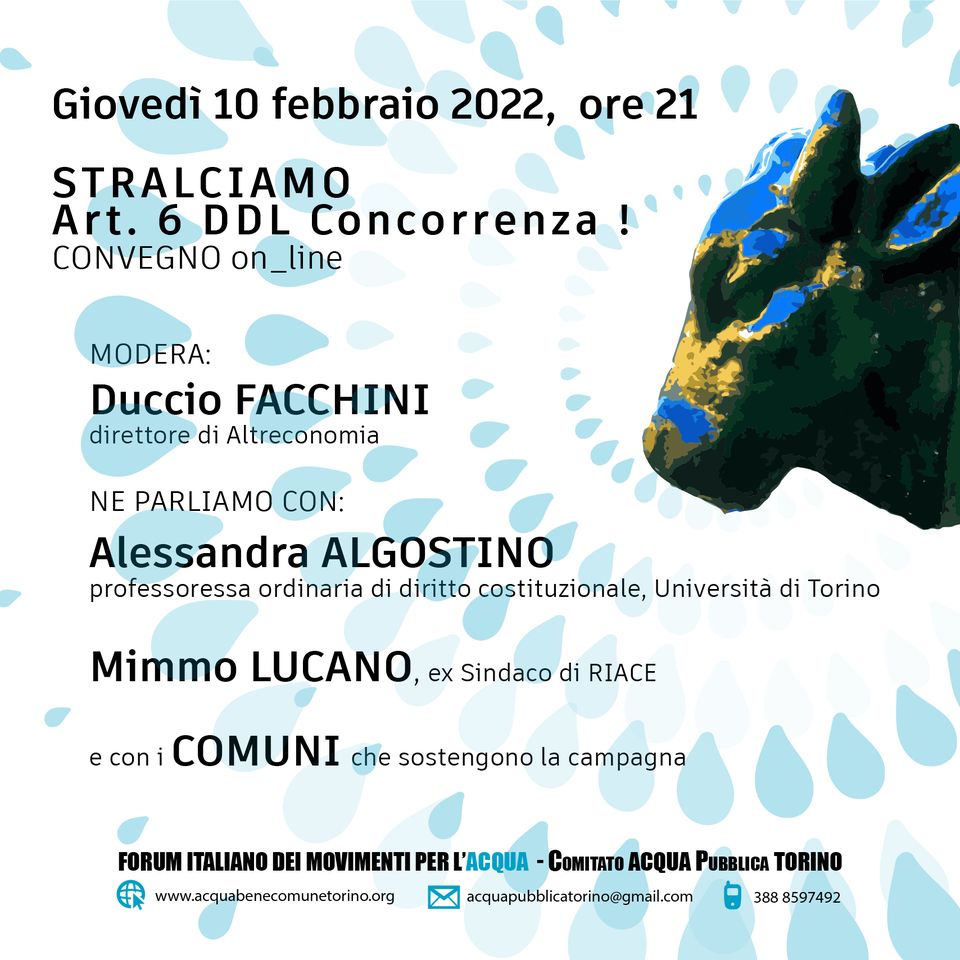 AcquaPubblicaTO's tweet photo. 10/2 h.21 Stralciare l’art. 6 dal Disegno di Legge "Concorrenza" in discussione al Senato. Con Duccio Facchini @altreconomia, Alessandra Algostino e Mimmo Lucano @mimmolucano1
https://t.co/uSemmaQYFL https://t.co/v0fDRbMRAC
@acquabenecomune @attac_italia https://t.co/2t7OZRbna4