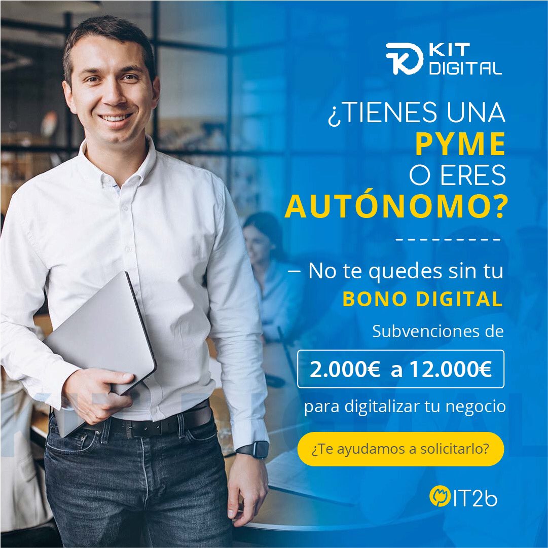 IT2B's tweet photo. Si eres #PYME o #Autónomo No te quedes sin las ayudas desde 2.000€ del #KitDigital del gobierno 👉 https://t.co/d3X7XNe5yF https://t.co/dCVwUP8xU7